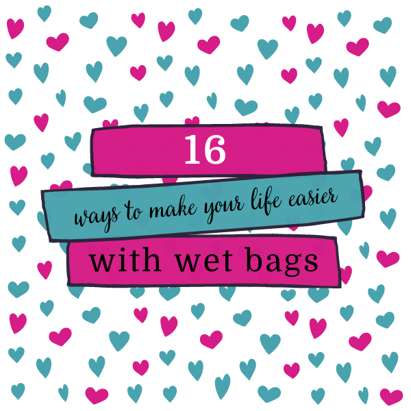 pink and teal tiny hearts on a white background with the title text 16 fabulous ways to use our wet bags